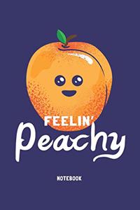 Feelin' Peachy Notebook. Blank Lined Journal for Writing and Note Taking.