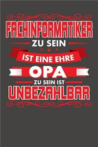 Fachinformatiker Zu Sein Ist Eine Ehre - Opa Zu Sein Ist Unbezahlbar