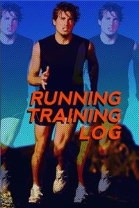 Running Training Log: Jogging Log Planner For Runners To Record While In Training For Track, Marathon, Cross-Country Runs Whether You Run Daily or On Weekends, Tracking Y