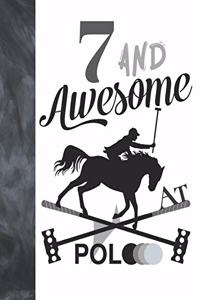 7 And Awesome At Polo