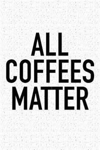 All Coffees Matter