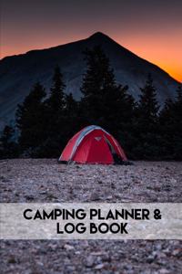 Camping Planner & Log Book: Travel Planner Journal to Record Your Camping Trip: 6x9 Inches, 103 Custom Pages