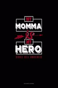 My Momma Is My Hero - Sickle Cell Awareness