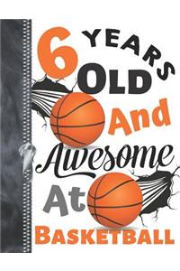 6 Years Old And Awesome At Basketball