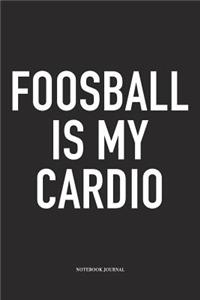 Foosball Is My Cardio