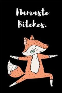 Namaste Bitches