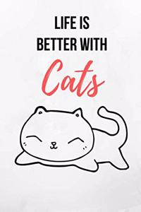 Life Is Better With Cats