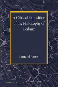 Critical Exposition of the Philosophy of Leibniz