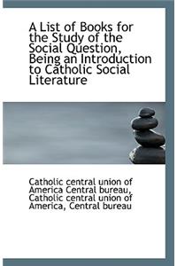 A List of Books for the Study of the Social Question