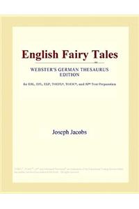 English Fairy Tales (Webster's German Thesaurus Edition)