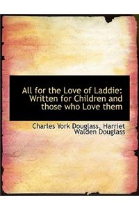 All for the Love of Laddie