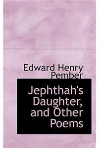 Jephthah's Daughter, and Other Poems