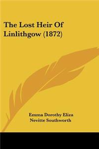 Lost Heir Of Linlithgow (1872)