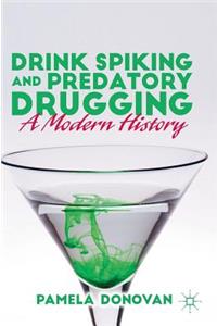 Drink Spiking and Predatory Drugging