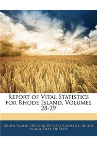 Report of Vital Statistics for Rhode Island, Volumes 28-29