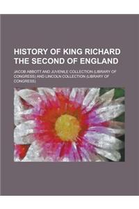 History of King Richard the Second of England