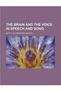 The Brain and the Voice in Speech and Song