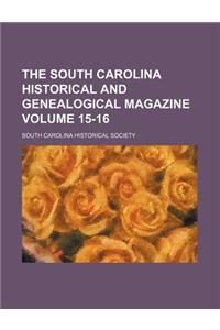 The South Carolina Historical and Genealogical Magazine Volume 15-16