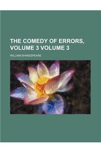 The Comedy of Errors, Volume 3 Volume 3