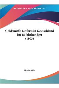 Goldsmith's Einfluss in Deutschland Im 18 Jahrhundert (1903)