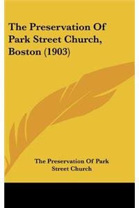 The Preservation of Park Street Church, Boston (1903)