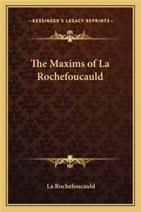 The Maxims of La Rochefoucauld