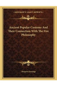 Ancient Popular Customs and Their Connection with the Fire Philosophy