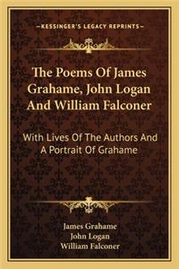 The Poems Of James Grahame, John Logan And William Falconer
