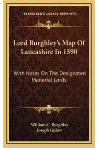Lord Burghley's Map Of Lancashire In 1590