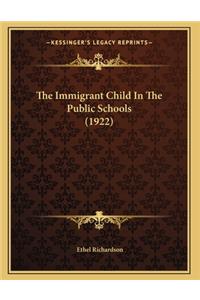 The Immigrant Child In The Public Schools (1922)