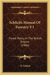 Schlich's Manual of Forestry V1