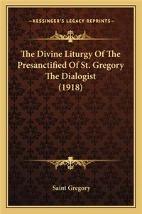 The Divine Liturgy Of The Presanctified Of St. Gregory The Dialogist (1918)