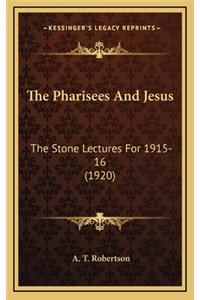 The Pharisees and Jesus