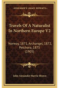 Travels of a Naturalist in Northern Europe V2