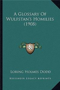 Glossary of Wulfstan's Homilies (1908)