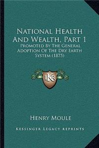 National Health and Wealth, Part 1