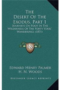 The Desert Of The Exodus, Part 1