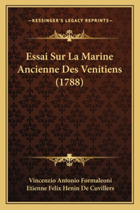 Essai Sur La Marine Ancienne Des Venitiens (1788)