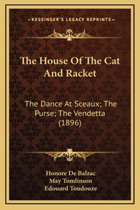 The House Of The Cat And Racket