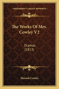 Works Of Mrs. Cowley V2