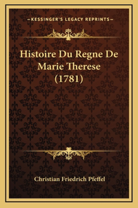 Histoire Du Regne De Marie Therese (1781)