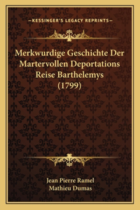 Merkwurdige Geschichte Der Martervollen Deportations Reise Barthelemys (1799)