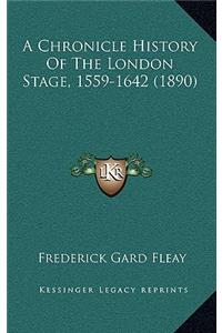 A Chronicle History Of The London Stage, 1559-1642 (1890)