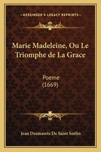 Marie Madeleine, Ou Le Triomphe de La Grace