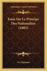 Essai Sur Le Principe Des Nationalites (1882)