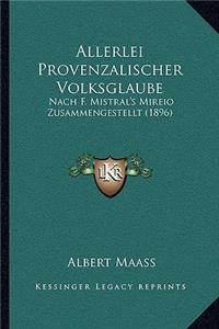 Allerlei Provenzalischer Volksglaube