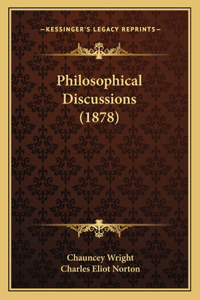 Philosophical Discussions (1878)