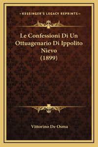 Le Confessioni Di Un Ottuagenario Di Ippolito Nievo (1899)