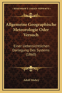 Allgemeine Geographische Meteorologie Oder Versuch