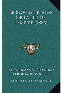 Le Blocus Episode de La Fin de L'Empire (1886)